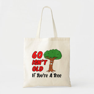 60 no es viejo si eres una bolsa de árbol