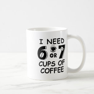 67 Meme Profesor 6 7 Tazas de café Necesito Seis S
