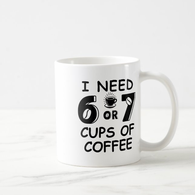 67 Meme Profesor 6 7 Tazas de café Necesito Seis S (Derecha)