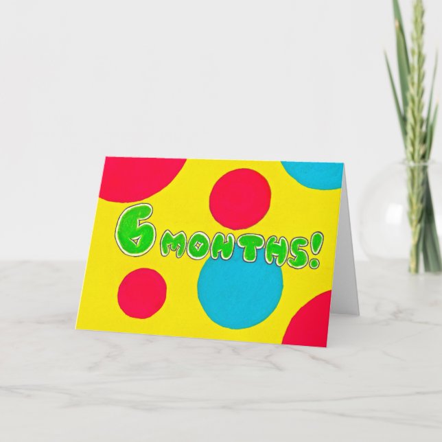 6 meses tarjeta de cumpleaños/del aniversario de (Anverso)