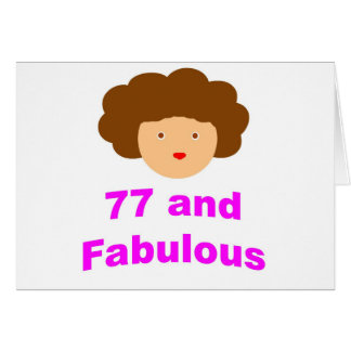 ¡77 y fabuloso!