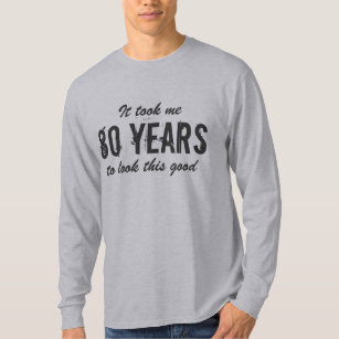 80.ª camisa de cumpleaños para los hombres   me to