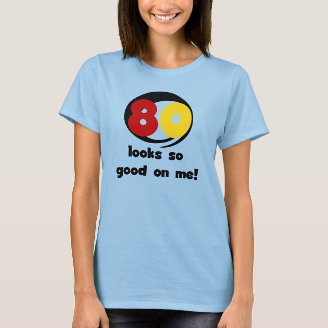 80 miradas tan buenas en mí camisetas y regalos (Anverso)