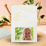 80 y Fabulous Gold Purpurina Photo 80th Birthday<br><div class="desc">80 y Fabulous Gold Purpurina Photo 80th Birthday Card. Tarjeta de cumpleaños moderna con tipografía de moda y purpurinas de oro de Relieve metalizado real y texto. El diseño tiene una foto y un nombre personalizado. Puede cambiar o borrar el texto dentro. Haz una tarjeta personalizada de cumpleaños número 80...</div>