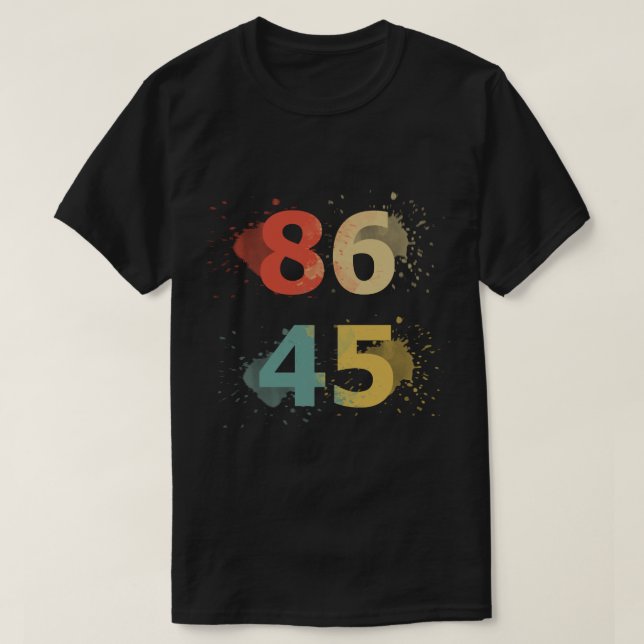 86 45 Camiseta antiTrump