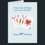 90th Birthday, Hearts Full House<br><div class="desc">90th birthday card for someone who loves to play cards. A royal flush of hearts and the words 'I hope your birthday comes up trumps.' They will love this birthday card!</div>