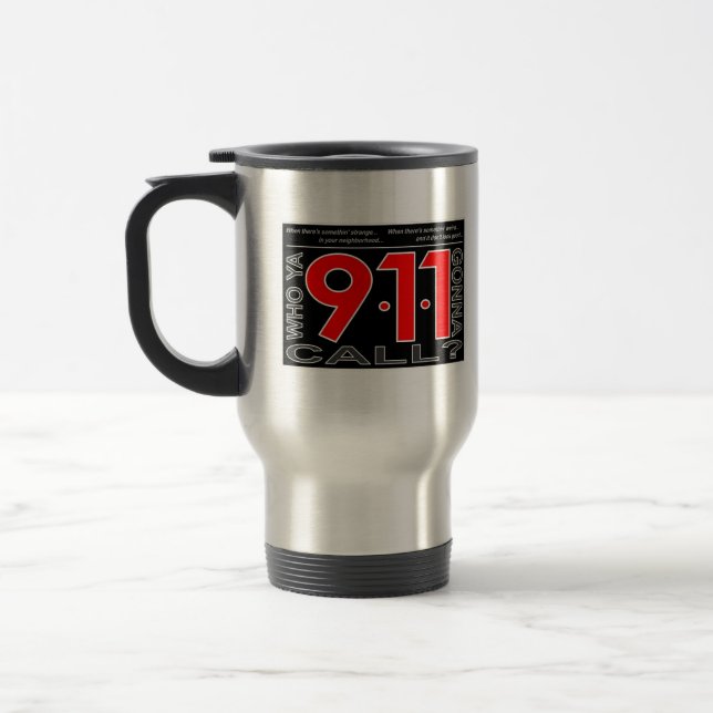 911" quién Ya que va a llamar?" Taza del viaje (Izquierda)