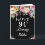 94.º cumpleaños acuarela Flores florales Tarjeta n<br><div class="desc">94º cumpleaños Watercolor Floral Flores Black Card con nombre y edad personalizados. Para una mayor personalización,  haga clic en el botón "Personalizar" y utilice nuestra herramienta de diseño para modificar esta plantilla.</div>