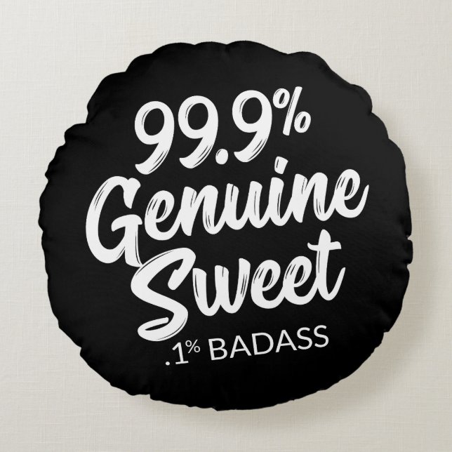 99.9% Dulce genuino.1% Almohada redonda de Badass (Anverso)