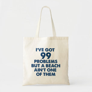 99 problemas sino la playa no es la una bolsa de
