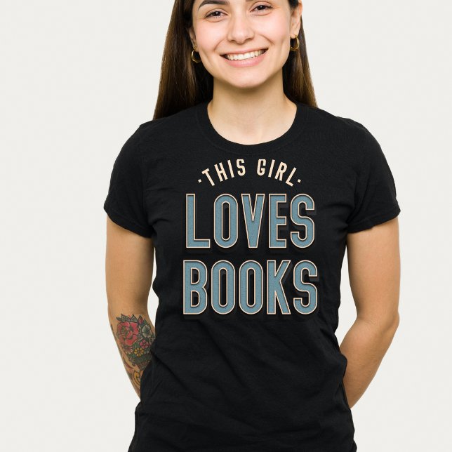 A este Chica le encanta la camiseta de libros (Subido por el creador)