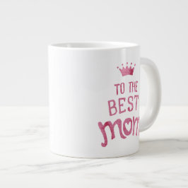 A la mejor mamá - taza enorme