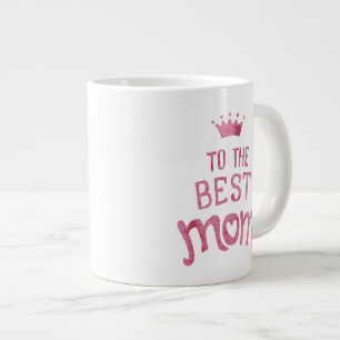 A la mejor mamá - taza enorme