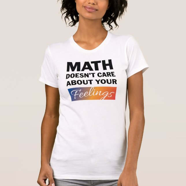 A las matemáticas no les importa la camiseta de la (Anverso)