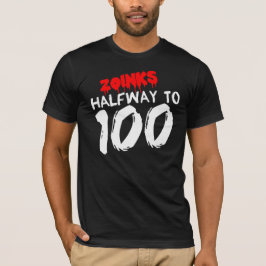 A MEDIO CAMINO a la 50.a camiseta del CUMPLEAÑOS