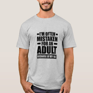 A menudo confundido con un adulto - Camiseta