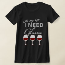 A Mi Edad Necesito Camiseta De Vino De Gafas