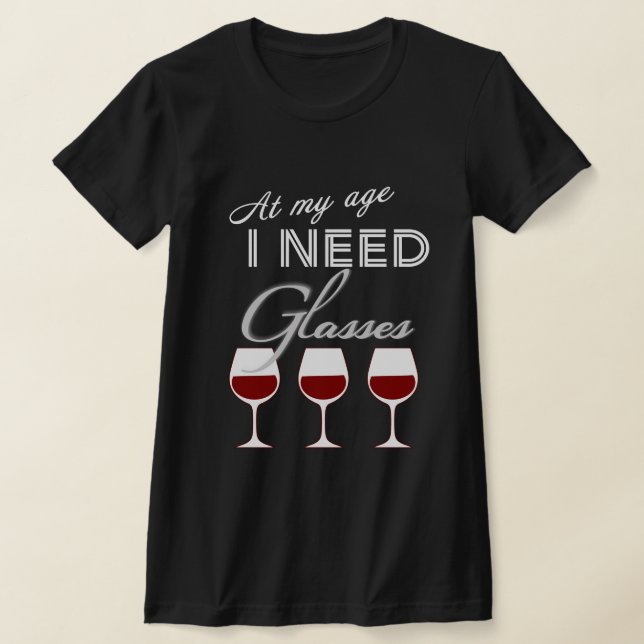 A Mi Edad Necesito Camiseta De Vino De Gafas (Distribución)