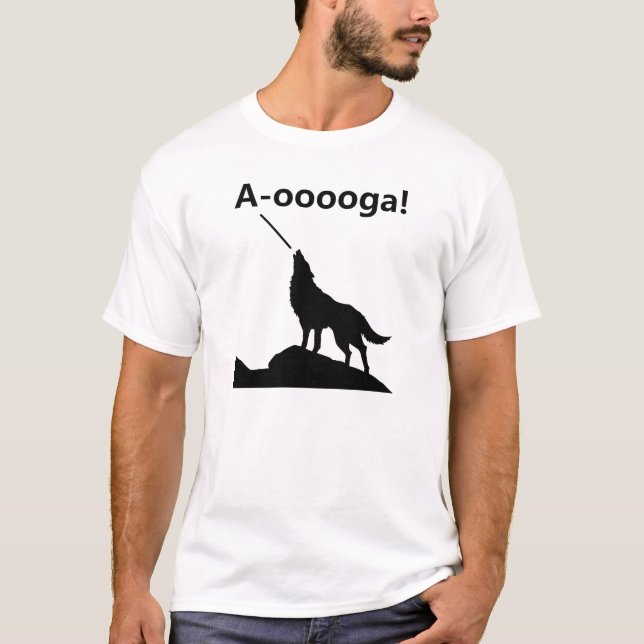 "A-OOOOOOGA!" Camiseta divertida de lobo (Anverso)