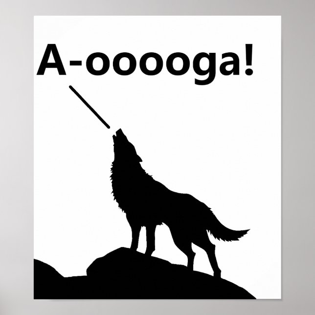 "A-OOOOOOGA!" Póster Divertido de Lobo (Frente)