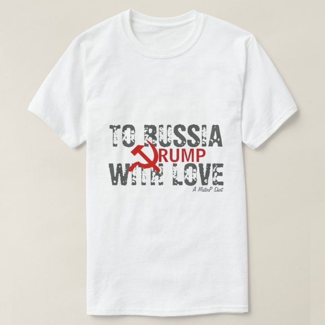 A Rusia con amor, Trump - Una camiseta de MisterP (Diseño del anverso)