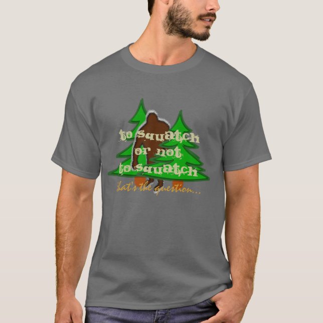 A Squatch o no a la camiseta de Squatch (Anverso)