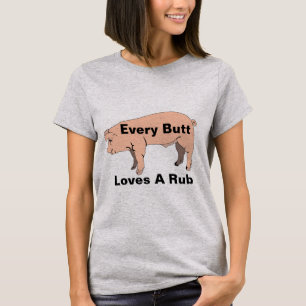 A Todos Los Butt Les Encanta Una Camiseta De Rubo