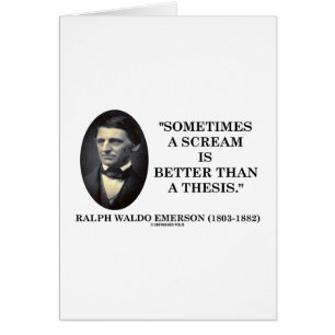 A Veces Un Grito Es Mejor Que Un Tesis Emerson