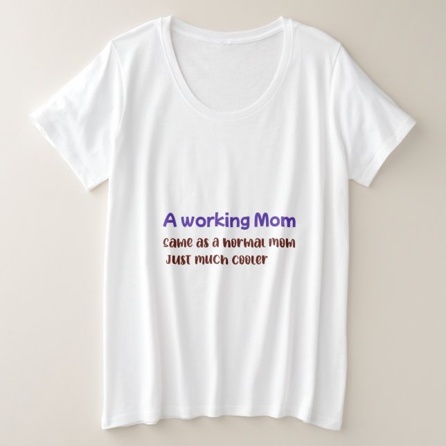 A Working Mom Same As normal Mom Just Much Cooler (Anverso del diseño)