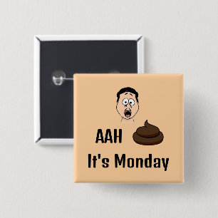 AAh S&%# Es lunes Botón