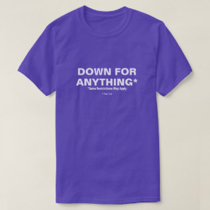 Abajo por cualquier cosa* - Una camiseta del señor