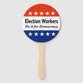 Abanico Los trabajadores electorales lo hacen por la democ