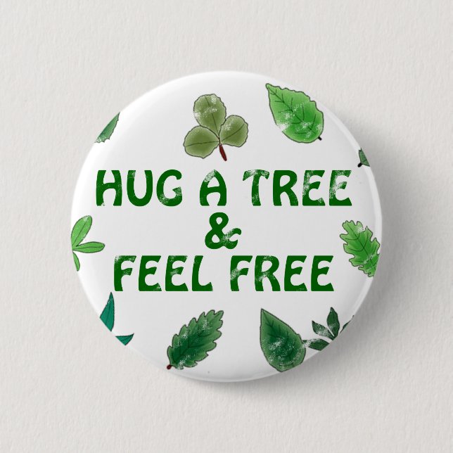 Abraza un árbol y siéntete libre Botón (Anverso)