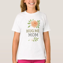 Abrazo de mamá - Camiseta de Chicas florales