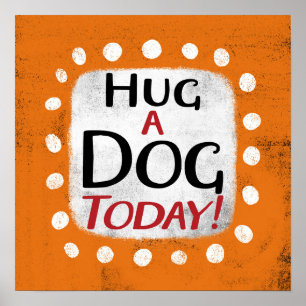 Abrazo De Perro Hoy Arte De Pared Poster