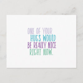 Abrazos ahora mismo postal