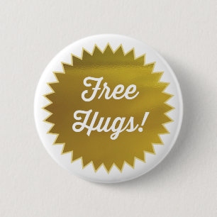 ¡Abrazos gratis! Pin botón / Relieve metalizado 