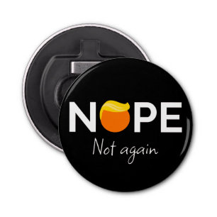 Abrebotellas Anti Trump - No, No Otra Vez Yo