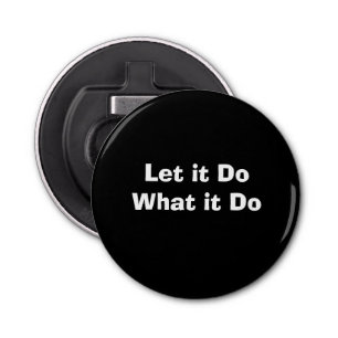 Abrebotellas Apertura de botellas botón "Let it"