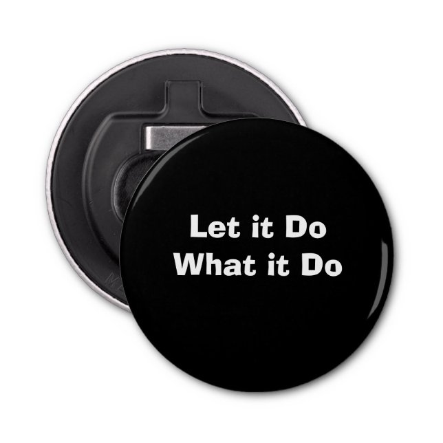 Abrebotellas Apertura de botellas botón "Let it" (Anverso)