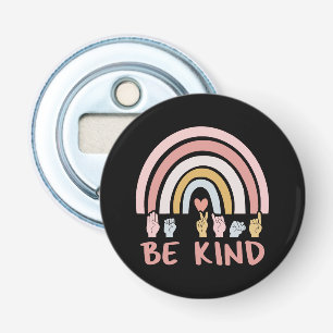 Abrebotellas Be Kind ASL III - Lenguaje Rótulo americano