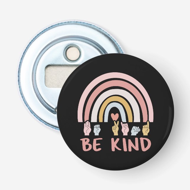 Abrebotellas Be Kind ASL III - Lenguaje Rótulo americano (Anverso)
