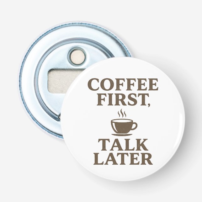 Abrebotellas Coffee First Talk Later Vintage Coffee Lover  (Anverso)