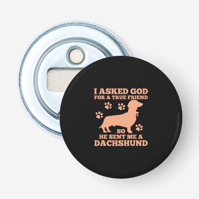 Abrebotellas Dachshund Es Mi Verdadero Amigo (Anverso)