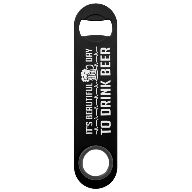 Abrebotellas De Bar Es un bello día para beber cerveza (Anverso)