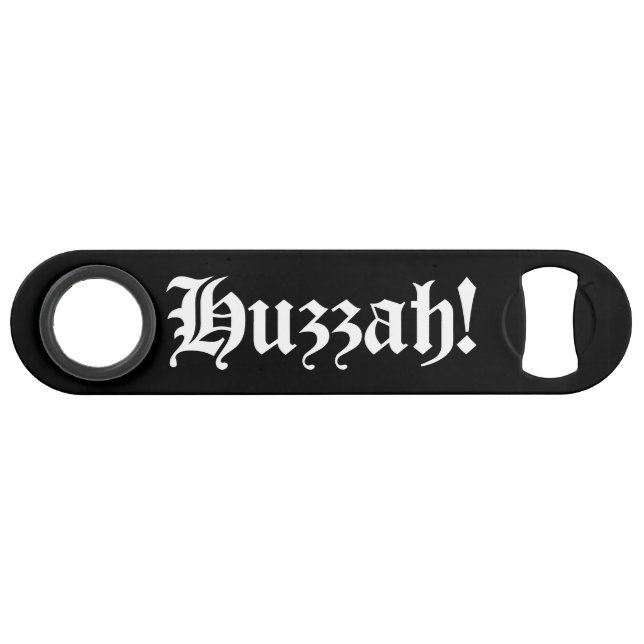 Abrebotellas De Bar ¡Huzzah! {Tipografía medieval} (Anverso (Horizontal))
