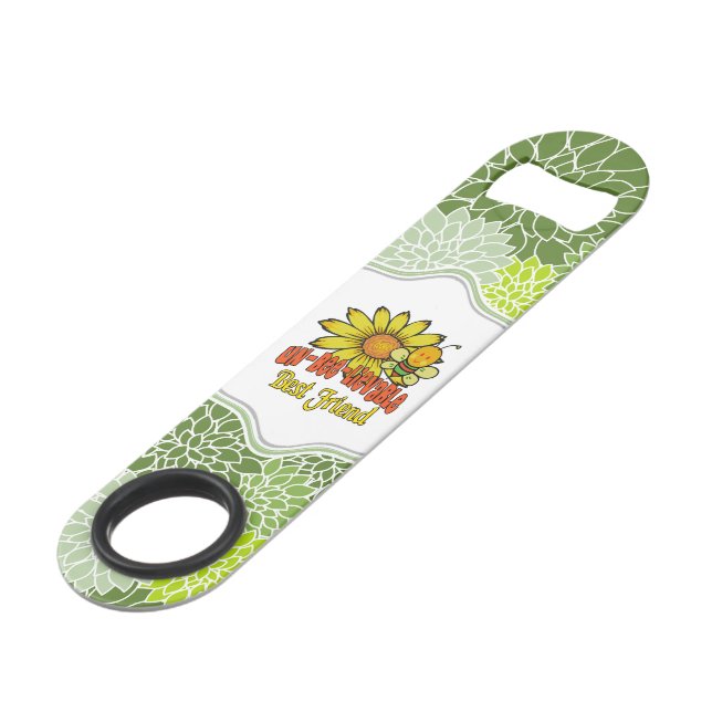 Abrebotellas De Bar Increíble mejor amigo, girasoles y abejas (Ángulo frontal)