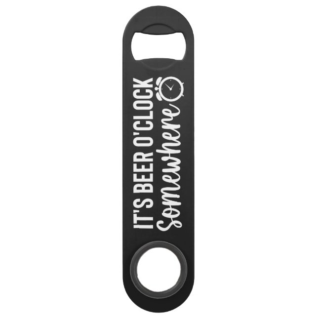 Abrebotellas De Bar It's Beer O'clock Somewhere Steel Bottle Opener (Anverso)