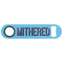 Abrebotellas De Bar MITHERED, dialecto manchester con jerga