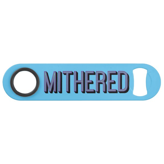Abrebotellas De Bar MITHERED, dialecto manchester con jerga (Anverso (Horizontal))